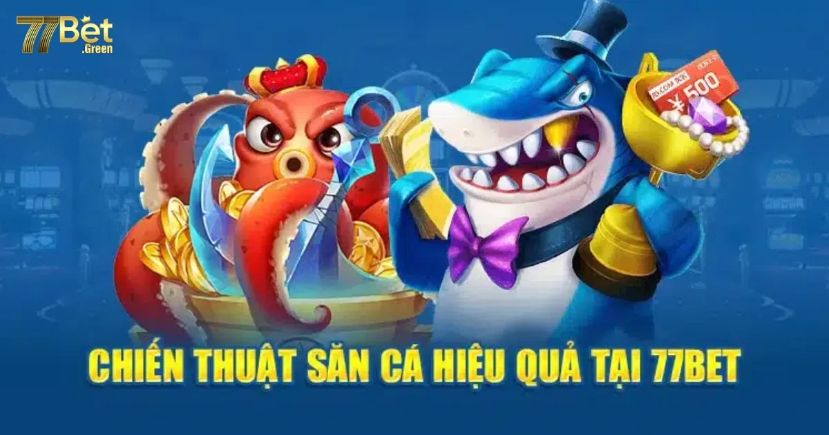 Mẹo Chơi Bắn Cá 77bet Để Đạt Điểm Cao Và Nhận Thưởng Lớn