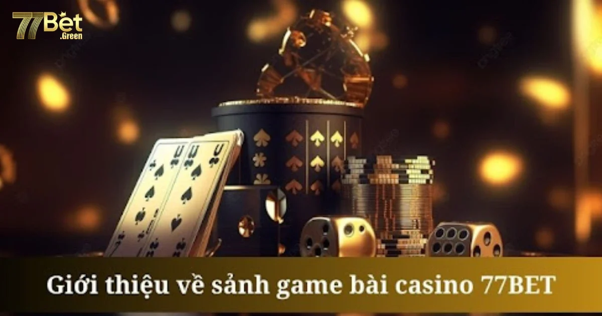 Game Bài 77Bet: Thế Giới Của Các Sòng Bạc Đẳng Cấp Hàng Đầu 4 Tại Sao Game Bài 77bet Là Lựa Chọn Số 1 Của Dân Chơi Bài?
