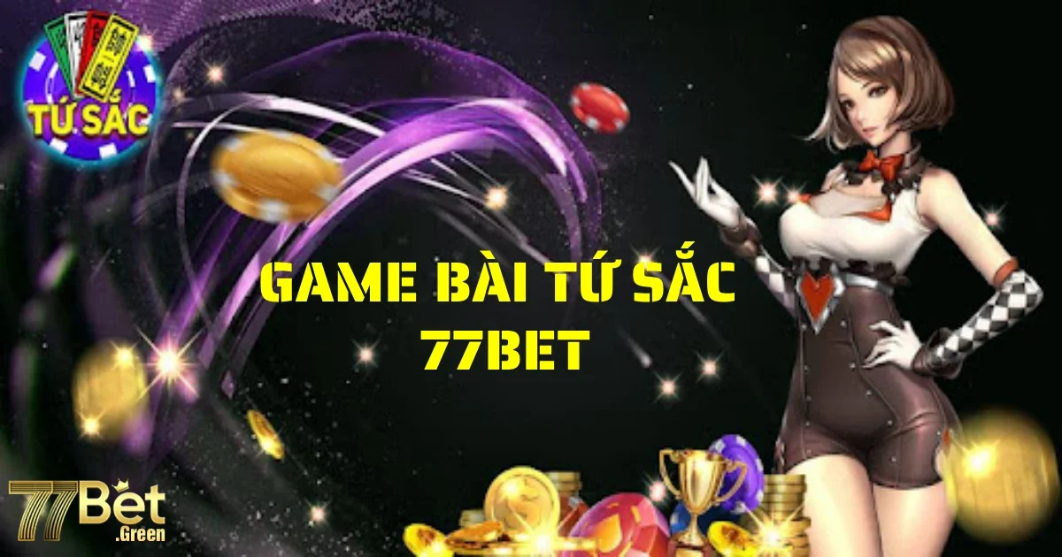 game bai tu sac 77bet 7