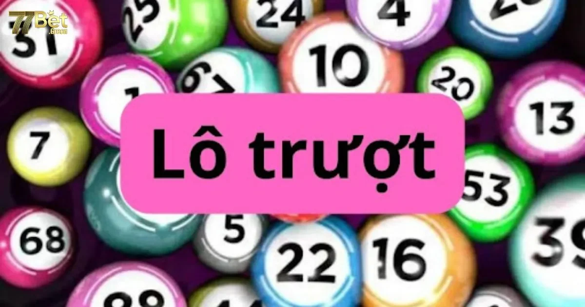 Lô Trượt 77bet: Luật Chơi Và Cách Tính Thắng Thua