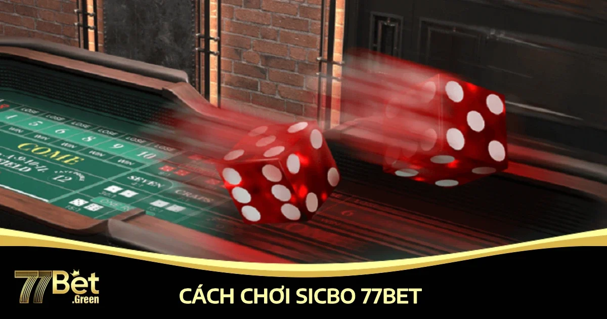 cach choi sicbo 77bet 5