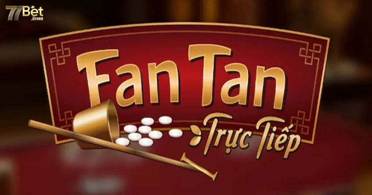 Hướng Dẫn Fantan Tại 77bet - Quy Tắc Chơi Bài Cơ Bản Nhất 2 Hướng Dẫn Fantan Tại 77bet Cho Người Mới
