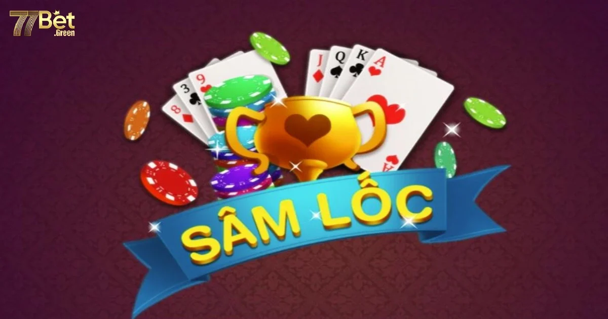 Mẹo Cá Cược Sâm Lốc 77bet Hiệu Quả